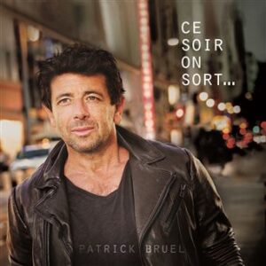 patrick bruel sort l'album ce soit on sort