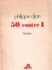 philippe djian 50 contre 1