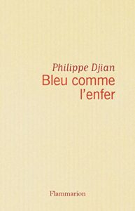 philippe djian bleu comme l'enfer