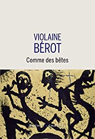 lovre comme des betes de violaine berot