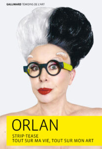 orlan "strip-tease tout sur ma vie tout sur mon art "