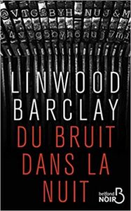 linwood barclay du bruit dans la nuit