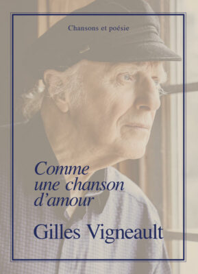 gilles vigneault comme une chanson d'amour