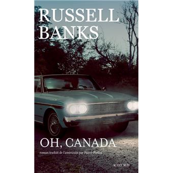 livres coups de coeur oh canada russel banks