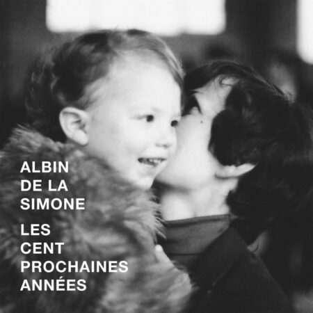 albin de la simone les cent prochaines annees