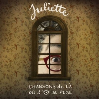 juliette chansons de la ou l'oeil se pose