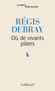 les livres de la semaine regis debray