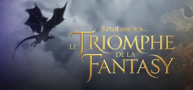 le triomphe de la fantasy