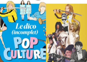 le dico (incomplet) pop culture